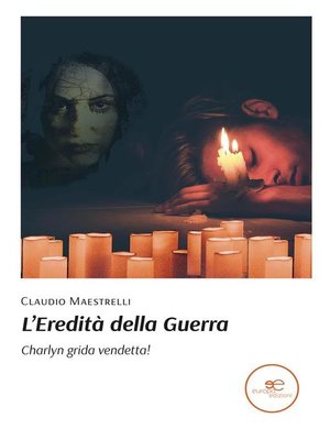 cover image of L'Eredità della Guerra. Charlyn grida vendetta